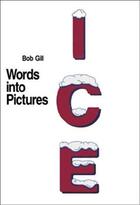 Couverture du livre « Bob gill words into pictures » de Bob Gill aux éditions Images Publishing