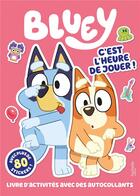 Couverture du livre « Bluey - C'est l'heure de jouer - activités et stickers : Activités et autocollants » de  aux éditions Hachette Jeunesse