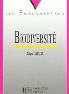 Couverture du livre « Biodiversite » de R Barbault aux éditions Hachette Education