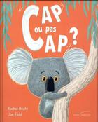 Couverture du livre « Cap ou pas cap ? » de Rachel Bright et Field-J aux éditions Gautier Languereau