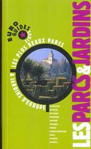 Couverture du livre « Les parcs et jardins. les plus beaux parcs et jardins d'europe » de Emmanuel Moses aux éditions Seuil