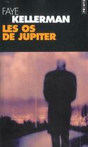 Couverture du livre « Les os de Jupiter » de Faye Kellerman aux éditions Points