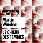 Couverture du livre « Le choeur des femmes » de Martin Winckler aux éditions Gallimard Audio