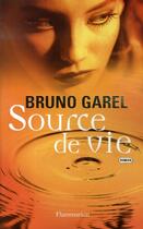 Couverture du livre « Source de vie » de Bruno Garel aux éditions Flammarion