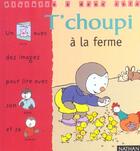 Couverture du livre « T'choupi à la ferme » de Thierry Courtin aux éditions Nathan