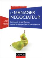 Couverture du livre « Le manageur négociateur » de Yves Halifa et Patricia Cadoux aux éditions Dunod