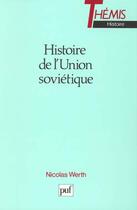 Couverture du livre « Histoire de l'union sovietique » de Nicolas Werth aux éditions Puf