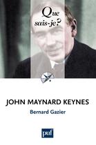 Couverture du livre « John Maynard Keynes » de Gazier/Bernard aux éditions Que Sais-je ?