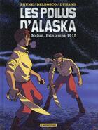 Couverture du livre « Les poilus d'Alaska t.2 ; Melun » de Brune et Duhand et Delbosc aux éditions Casterman
