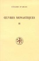 Couverture du livre « Oeuvres monastiques Tome 2 » de Cesaire D Arles aux éditions Cerf