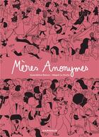 Couverture du livre « Mères anonymes » de Gwendoline Raisson et Magali Le Huche aux éditions Dargaud