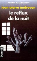 Couverture du livre « Reflux de la nuit » de Jean-Pierre Andrevon aux éditions Denoel