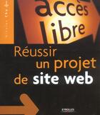 Couverture du livre « Reussir Un Projet De Site Web » de Nicolas Chu aux éditions Eyrolles