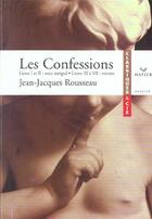 Couverture du livre « Les confessions ; livres I et II ; livre III à XII : extraits » de Jean-Jacques Rousseau aux éditions Hatier