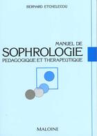 Couverture du livre « Manuel sophro & pedagogie » de Etchelecou aux éditions Maloine