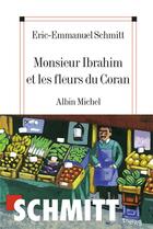 Couverture du livre « Monsieur Ibrahim et les fleurs du Coran » de Éric-Emmanuel Schmitt aux éditions Albin Michel