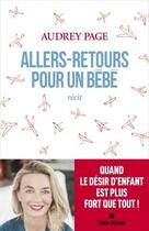 Couverture du livre « Allers-retours pour un bébé » de Audrey Page aux éditions Albin Michel