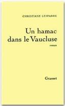 Couverture du livre « Un hamac dans le Vaucluse » de Charles Lesparre aux éditions Grasset