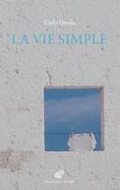 Couverture du livre « La vie simple : les vertus minimes et communes » de Carlo Ossola aux éditions Belles Lettres