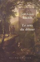 Couverture du livre « Le sens du detour » de Jean-Louis Backes aux éditions Klincksieck