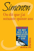 Couverture du livre « On dit que j'ai soixante-quinze ans » de Georges Simenon aux éditions Omnibus