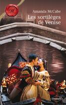 Couverture du livre « Les sortilèges de Venise » de Amanda Mccabe aux éditions Harlequin