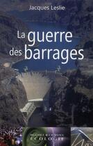 Couverture du livre « La grande bataille des barrages » de Jacques Leslie aux éditions Buchet Chastel