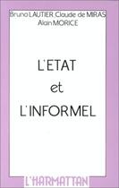 Couverture du livre « L'Etat et l'informel » de Miras et Morice et Lautier aux éditions Editions L'harmattan