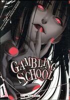 Couverture du livre « Gambling school Tome 1 » de Toru Naomura et Homura Kawamoto aux éditions Soleil