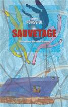 Couverture du livre « Sauvetage » de Benoit Houssier et Michele Caranove aux éditions Books On Demand