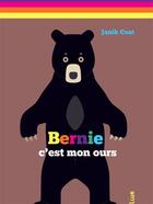 Couverture du livre « Bernie, c'est mon ours » de Janik Coat aux éditions Helium