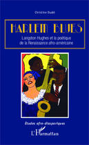 Couverture du livre « Harlem blues ; Langston Hughes et la poétique de la Renaissance afro-américaine » de Christine Duale aux éditions Editions L'harmattan