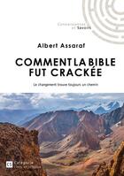 Couverture du livre « Comment la Bible fut crackée : Le changement trouve toujours un chemin » de Loetitia Manent aux éditions Publibook