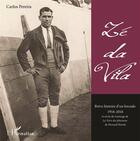 Couverture du livre « Ze da vila breve histoire d'un forcado 1916 2016 et recits du tournage de la terre des pharaons de » de Carlos Pereira aux éditions L'harmattan