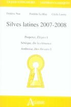 Couverture du livre « Silves latines ; lettres classiques ; agreg (édition 2007-2008) » de Lanery/Le Blay/Nau aux éditions Atlande Editions