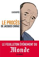 Couverture du livre « Le procès de Jacques Chirac » de Cassiopee aux éditions Les Arenes