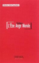 Couverture du livre « L'être ange monde » de Tolten aux éditions Champ Social