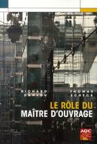 Couverture du livre « Le role du maitre d'ouvrage » de Scheck/Danjou aux éditions Agence Qualite Construction