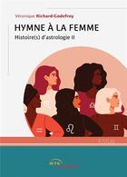 Couverture du livre « Hymne à la femme » de Veronique Richard-Godefroy aux éditions Jets D'encre