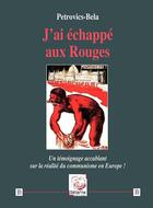 Couverture du livre « J'ai échappé aux Rouges » de Petrovics-Bela aux éditions Deterna