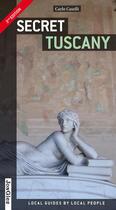 Couverture du livre « Secret tuscany (2nd edition) » de Carlo Caselli aux éditions Jonglez
