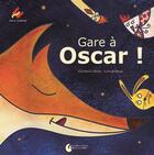 Couverture du livre « Gare à Oscar ! » de Christelle Vallat et Julia Delarue aux éditions Ebla
