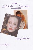 Couverture du livre « Délits sensuels » de Jacques Franche aux éditions Euryuniverse.com