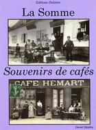 Couverture du livre « La Somme ; souvenirs de cafés » de Daniel Delattre aux éditions Delattre