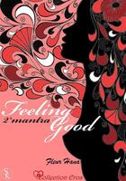 Couverture du livre « Feeling Good ; 2e Mantra » de Fleur Hana aux éditions Sharon Kena