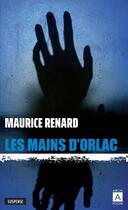 Couverture du livre « Les mains d'Orlac » de Maurice Renard aux éditions Archipoche