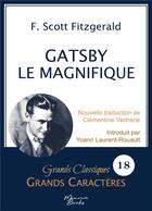 Couverture du livre « Gatsby le Magnifique en grands caractères : Police Arial 18 facile à lire » de Laurent-Rouault aux éditions Memoria Books
