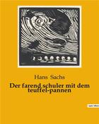 Couverture du livre « Der farend schuler mit dem teuffel-pannen » de Sachs Hans aux éditions Culturea