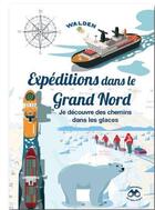 Couverture du livre « Je découvre un chemin dans les glaces » de  aux éditions Walden