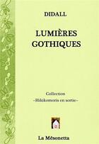 Couverture du livre « Lumières gothiques » de Didall aux éditions Editions De La Mesonetta